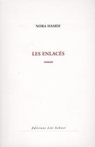 Couverture du livre « Les enlacés » de Hamdi Nora aux éditions Leo Scheer