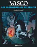 Couverture du livre « Vasco T.13 ; les fossoyeurs de Belzébuth » de Gilles Chaillet aux éditions Lombard