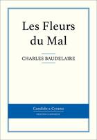 Couverture du livre « Les fleurs du mal » de Charles Baudelaire aux éditions Candide & Cyrano