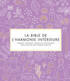 Couverture du livre « La bible de l'harmonie intérieure » de Thomas Patfoort aux éditions Dorling Kindersley