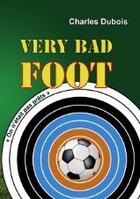 Couverture du livre « Very bad foot ; on n'était pas prêts » de Charles Dubois aux éditions Books On Demand