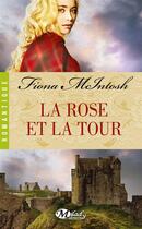 Couverture du livre « La rose et la tour » de Fiona Mcintosh aux éditions Milady