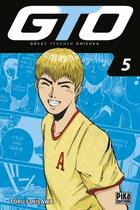 Couverture du livre « GTO ; great teacher Onizuka Tome 5 » de Toru Fujisawa aux éditions Pika