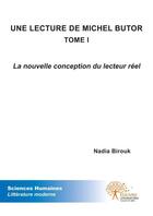 Couverture du livre « Une lecture de michel butor - tome i » de Nadia Birouk aux éditions Edilivre