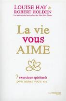 Couverture du livre « La vie vous aime » de Louise Hay aux éditions Guy Trédaniel