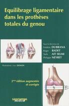 Couverture du livre « Équilibrage ligamentaire de la prothèse du genou (2e édition) » de F Dubrana et R Badet et T Ait Selmi et P Neyret aux éditions Sauramps Medical