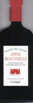 Couverture du livre « Dive bouteille ; une anthologie humoristique du vin » de Gilles Vidal aux éditions Archipel