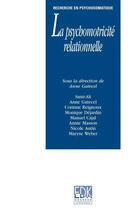 Couverture du livre « La psychomotricité relationnelle » de Sylvie Cady et Mahmoud Sami-Ali aux éditions Edk Editions