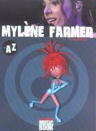 Couverture du livre « Mylene farmer de a à z » de Florence Rajon aux éditions L'express