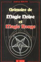 Couverture du livre « Grimoire De La Magie Noire Et Magie Rouge » de Andrax Berith aux éditions Axiome