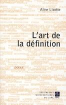 Couverture du livre « L'art de la définition » de Aline Lizotte aux éditions Parole Et Silence