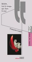 Couverture du livre « Rodin tout le temps que dure le jour » de Francoise Cadol aux éditions Fabert