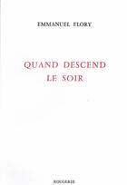 Couverture du livre « Quand descend le soir » de Emmanuel Flory aux éditions Rougerie