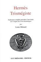 Couverture du livre « Hermes trismegiste » de Louis Menard aux éditions Guy Trédaniel