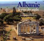 Couverture du livre « Albanie ; le pays des aigles » de Pierre Cabanes aux éditions Edisud