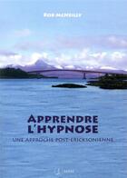 Couverture du livre « Apprendre l'hypnose - une approche post-ericksonienne » de Mc Neilly R. aux éditions Satas