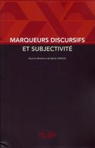 Couverture du livre « Marqueurs discursifs et subjectivité » de Sylvie Hancil aux éditions Pu De Rouen