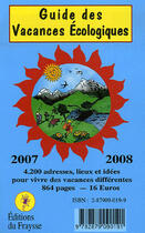 Couverture du livre « Guide des vacances écologiques (édition 2007-2008) » de Philippe Lecuyer aux éditions Fraysse
