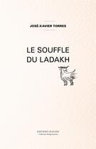 Couverture du livre « Le souffle du ladakh » de Torres Jose-Xavier aux éditions Olizane