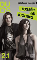 Couverture du livre « Duos 2.1 ; Rosalie et Leonard » de Stephanie Macfred aux éditions Michel Quintin