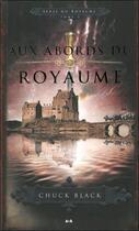 Couverture du livre « Série du royaume t.3 ; la frontière du royaume » de Chuck Black aux éditions Ada