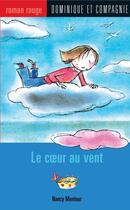 Couverture du livre « Le coeur au vent » de Nancy Montour aux éditions Dominique Et Compagnie