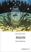 Couverture du livre « Aeroportee » de Heiti Matthew aux éditions Prise De Parole