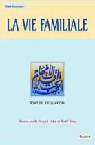 Couverture du livre « La vie familiale » de Hani Ramadan aux éditions Tawhid