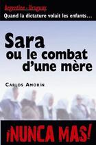 Couverture du livre « Sara ou le combat d'une mère » de Carlos Amorin aux éditions Association Pour L'art Et L'expression