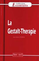 Couverture du livre « La gestalt-therapie » de Jean-Marie Robine aux éditions L'exprimerie