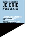 Couverture du livre « Du fond de mon coeur, je crie vers le ciel » de Escalante aux éditions Le Miroir Qui Fume