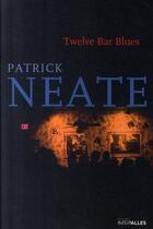 Couverture du livre « Twelve bar blues » de Patrick Neate aux éditions Intervalles
