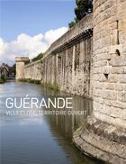 Couverture du livre « Guérande ; ville close, territoire ouvert » de Ronan Durandiere aux éditions Revue 303