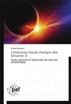 Couverture du livre « L'emission haute energie des binaires x » de Droulans-R aux éditions Presses Academiques Francophones