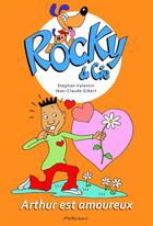 Couverture du livre « Rocky & Cie t.6 : Arthur est amoureux » de Stephan Valentin et Jean-Claude Gibert aux éditions Pfefferkorn