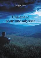 Couverture du livre « Une encre pour une odyssée » de Philippe Blin aux éditions Baudelaire