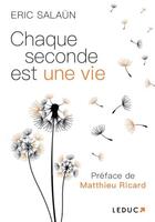 Couverture du livre « Chaque seconde est une vie » de Eric Salaun aux éditions Leduc