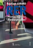 Couverture du livre « Rer (reseau express redoutable) » de Girard Raphael aux éditions Sydney Laurent