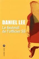Couverture du livre « Le fauteuil de l'officier SS » de Daniel Lee aux éditions Liana Levi