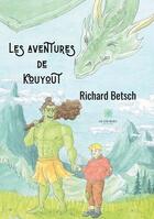 Couverture du livre « Les aventures de kouyout » de Betsch Richard aux éditions Le Lys Bleu