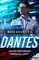 Couverture du livre « Ward Security Tome 2 : Dantès » de Jocelynn Drake et Rinda Elliott aux éditions Mxm Bookmark