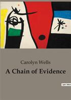 Couverture du livre « A Chain of Evidence » de Wells Carolyn aux éditions Culturea