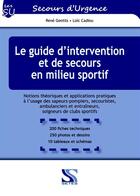 Couverture du livre « Le guide d'intervention et de secours en milieu sportif » de Loic Cadiou et Gentils Rene aux éditions Setes