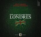 Couverture du livre « Londres ; petits voyages et grandes histoires » de Agnes Yobregat et Francisco Dussourd aux éditions Imperiali Tarta