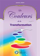 Couverture du livre « Les couleurs de la transformation » de Jeannick Joseph aux éditions Books On Demand