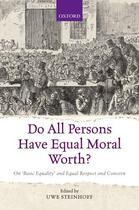 Couverture du livre « Do All Persons Have Equal Moral Worth?: On 'Basic Equality' and Equal » de Uwe Steinhoff aux éditions Oup Oxford