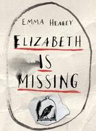 Couverture du livre « Elizabeth Is Missing » de Emma Healey aux éditions Viking Adult