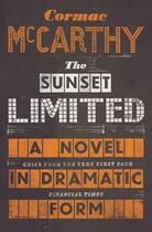 Couverture du livre « THE SUNSET LIMITED » de Cormac McCarthy aux éditions Picador Uk