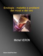 Couverture du livre « Enologia : malattie e problemi dei mosti e dei vini » de Michel Veron aux éditions Photo Reims