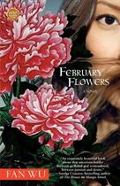 Couverture du livre « February Flowers » de Fan Wu aux éditions Washington Square Press